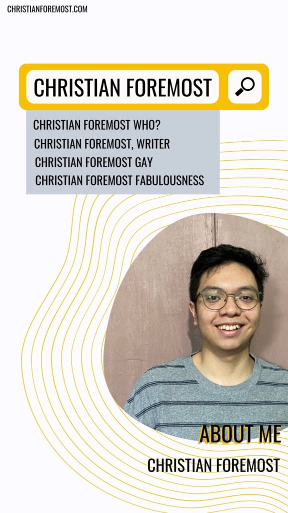 Meet Christian Foremost, Gay Filipino Blogger/ Writer