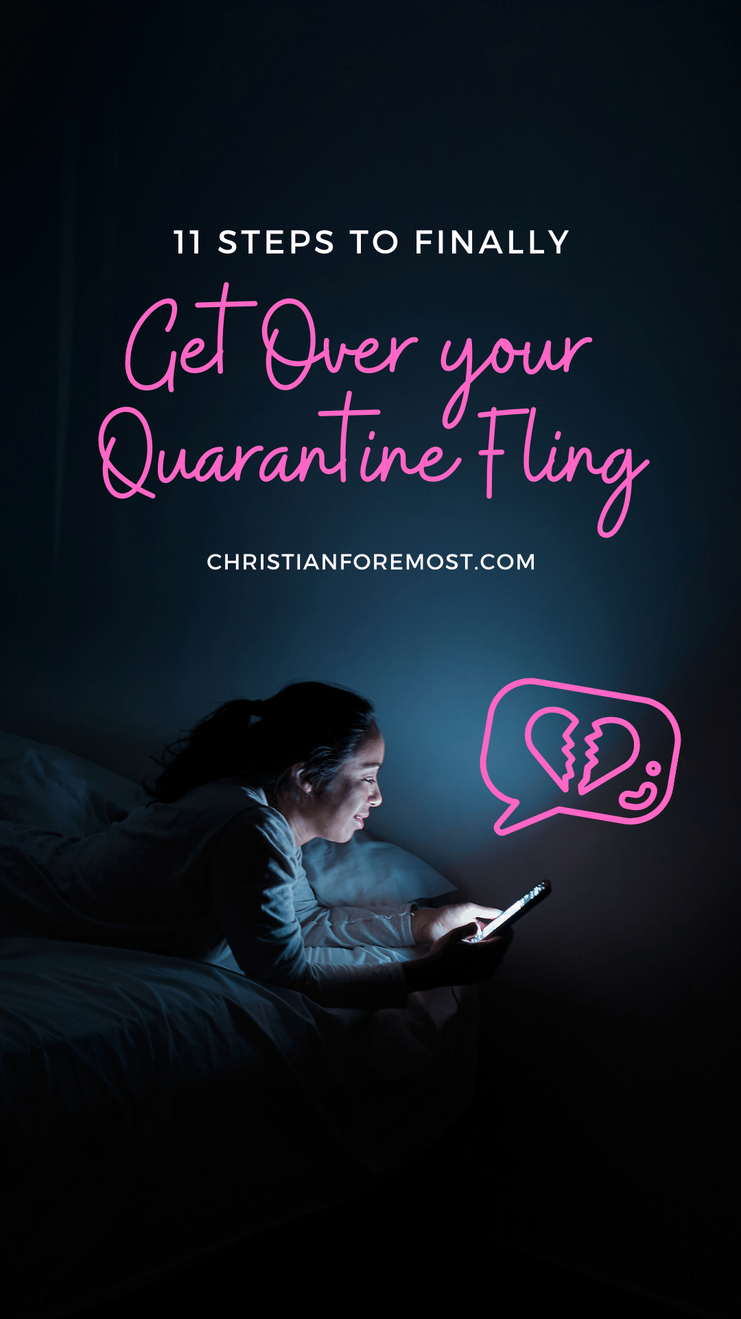 11 Steps to Finally Get Over Your Quarantine Fling! (or Someone You Met on Dating Apps)