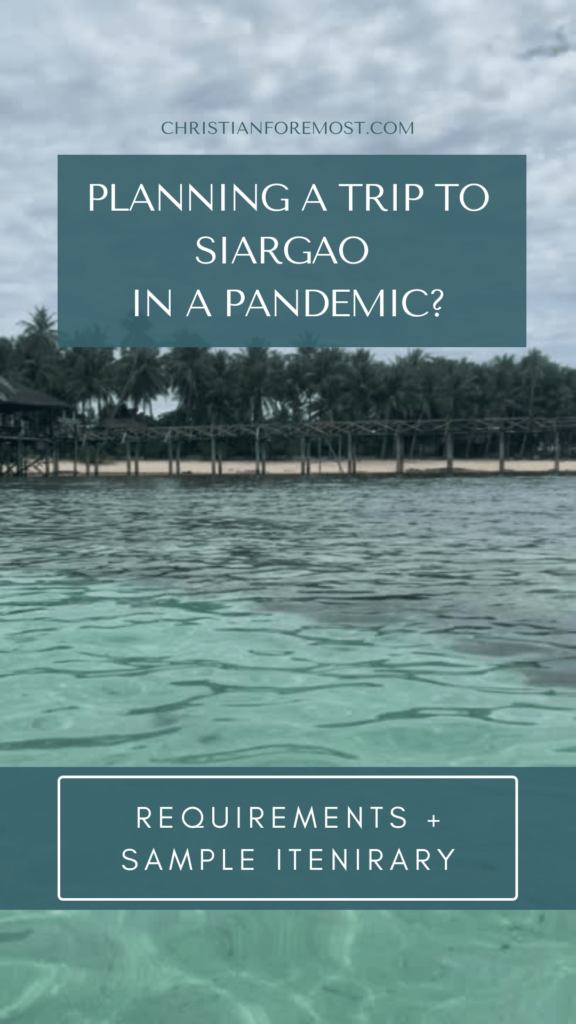 Traveling to Siargao in a Pandemic? Well, Here's Everything You Need! - Requirements and Itinerary 2021