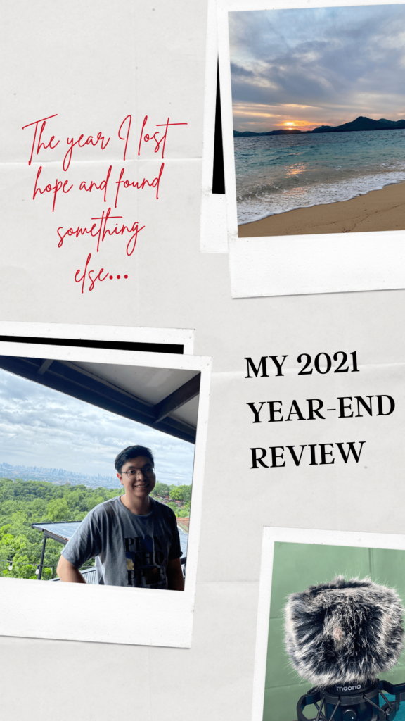 2021 Year-End Review: The Year I Lost Hope and Found Something Else