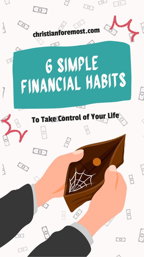 6 Simple Financial Habits to Take Control of Your Life