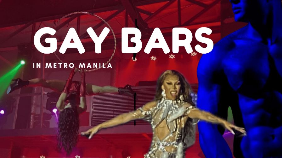 Gay Bars in Metro Manila with Drag Queens and Macho Dancers 